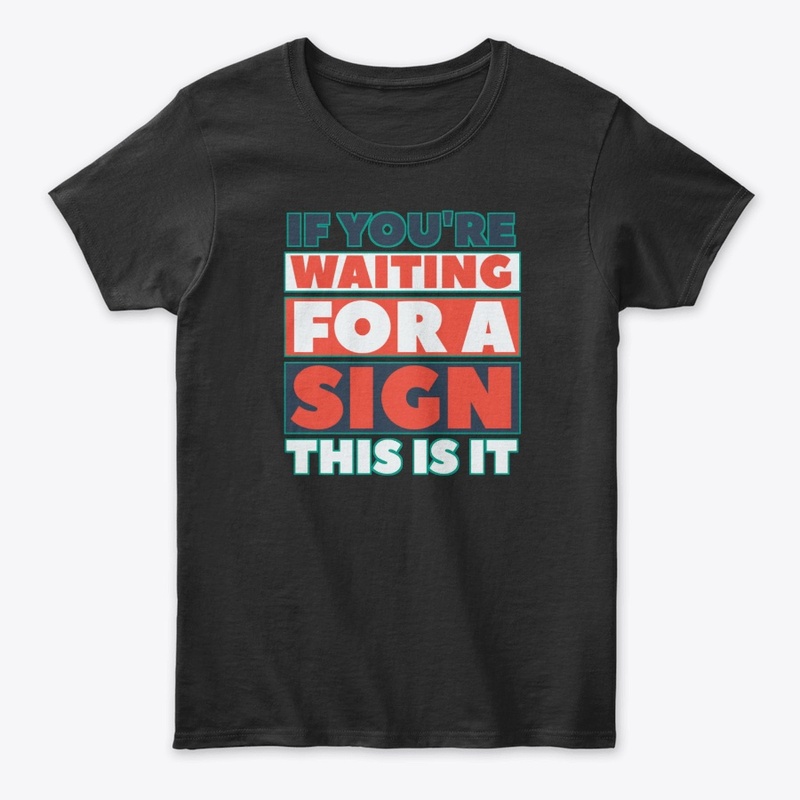 Christian Shirts - Waiting For A Sign