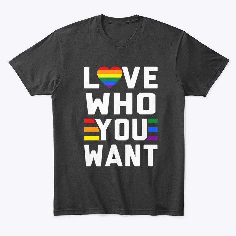 Love Who You Want LGBT Gay Pride