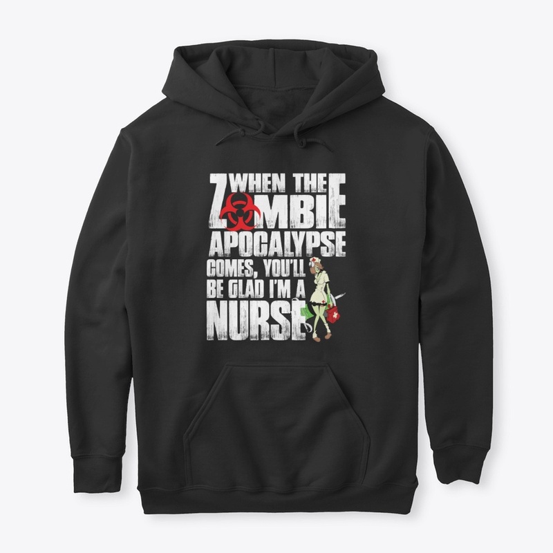 When The Zombie Apocalypse A Nurse shirt