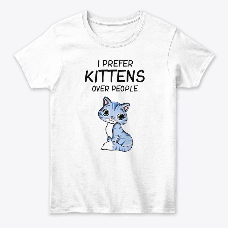 I prefer Kittens Over People