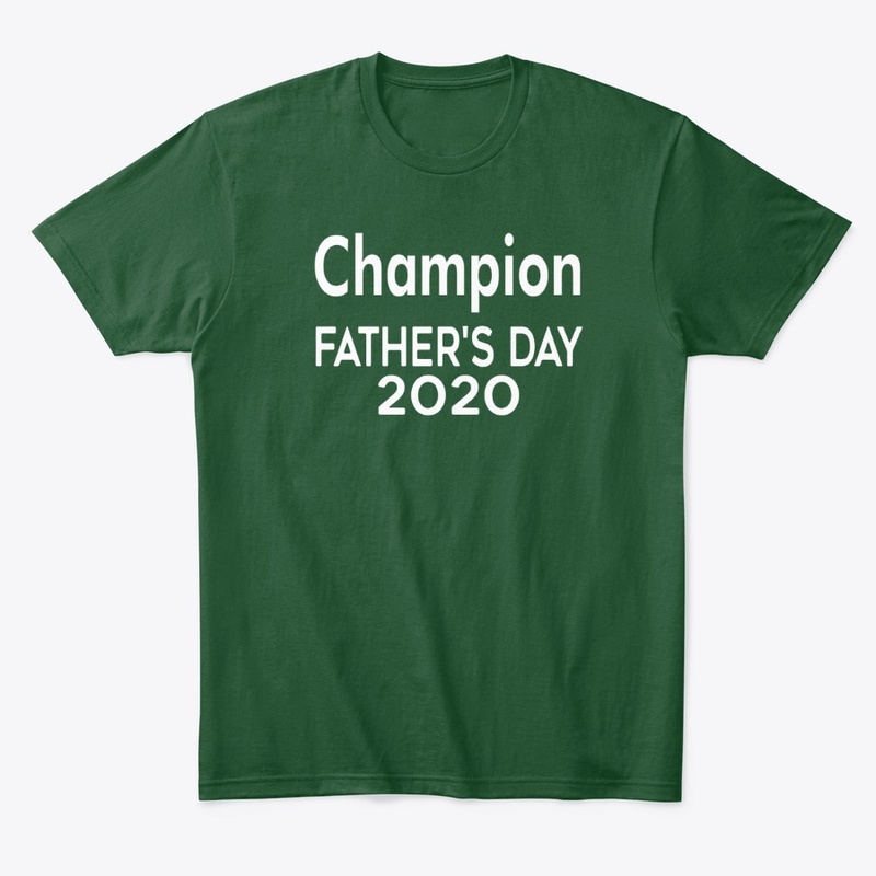 Champion Father's Day 2020