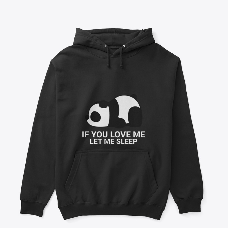 If You Love Me Let Me Sleep for animals