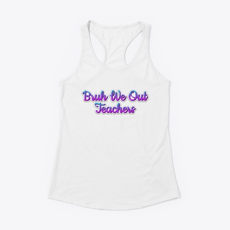 Bruh We Out Teachers  Vintage T-Shirt