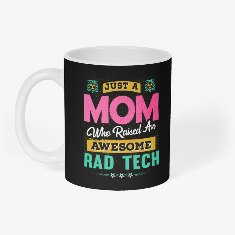 Awesome RAD Tech's Mom Shirt 