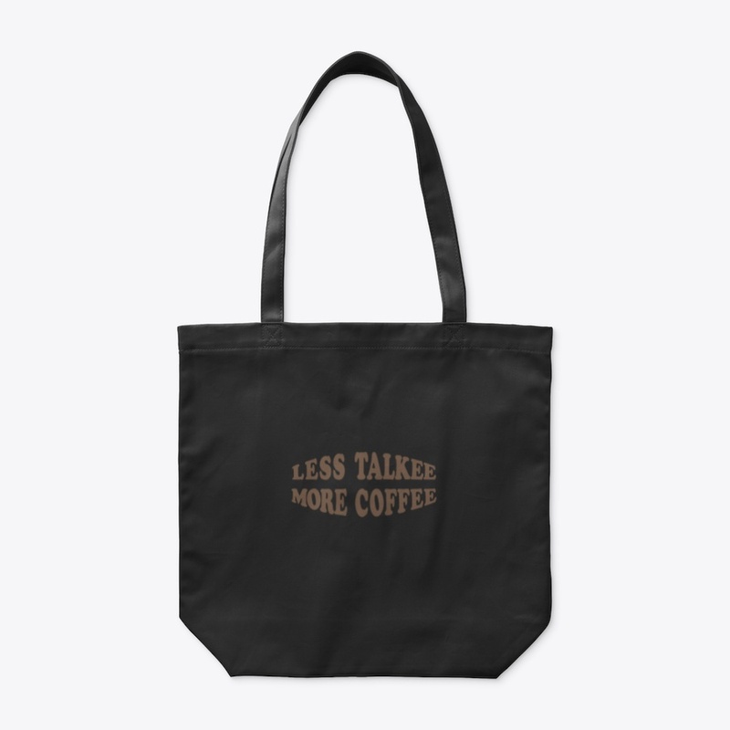 ZDC Less Talkee More Coffee