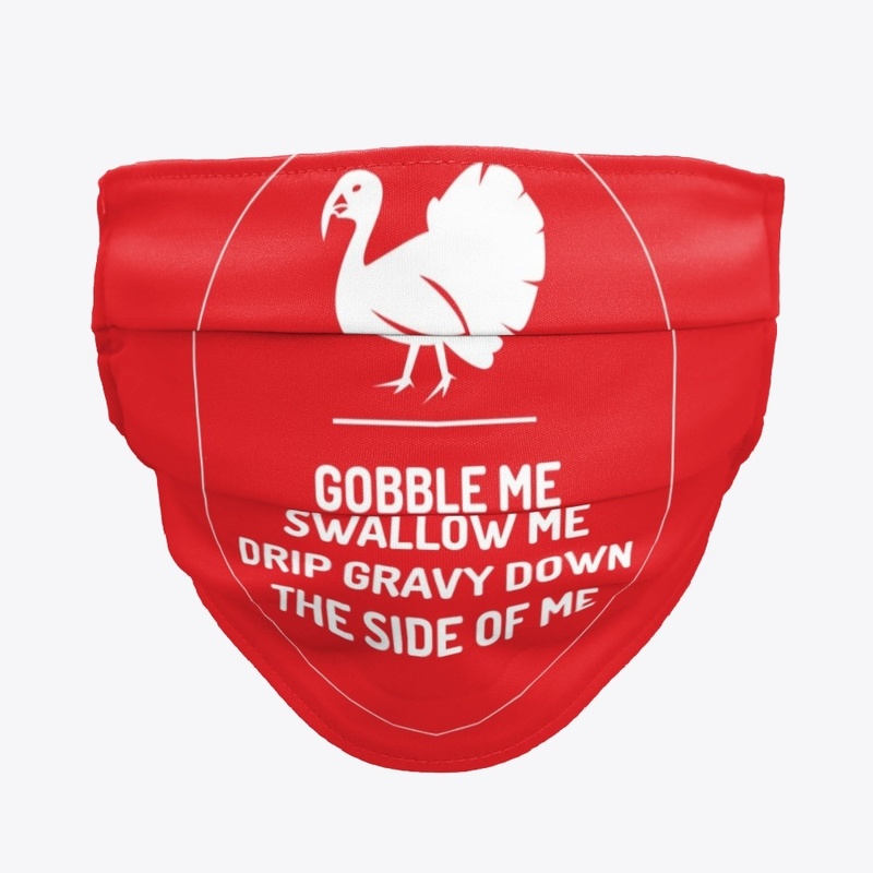  Gobble Me Swallow Me mask