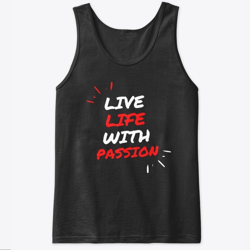 Live Life With Passion