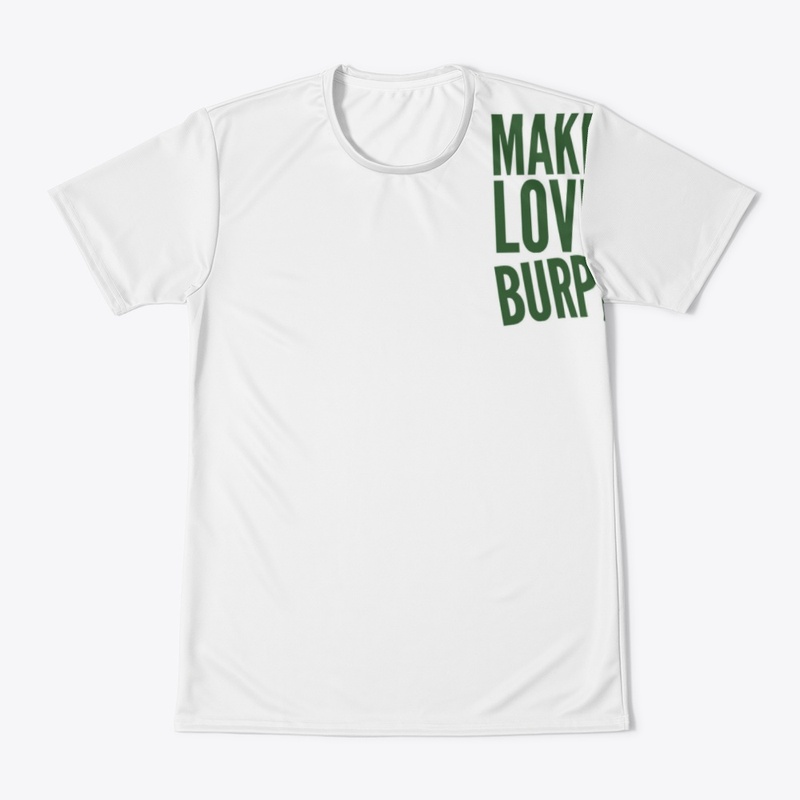 Make Love Not Burpee's