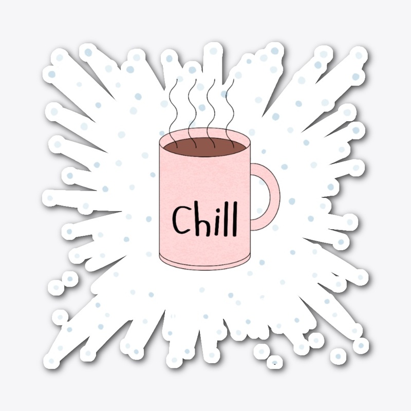 Chill It’s Just Winter Coffee Vibes
