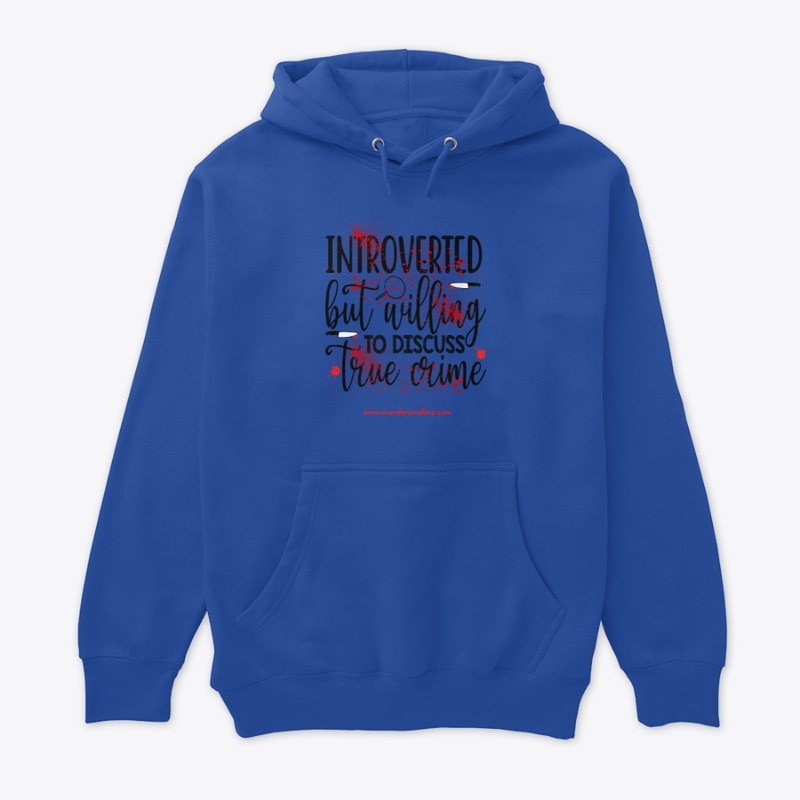 Introverted Willing Discuss True Crime