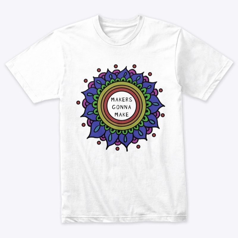 Makers Gonna Make