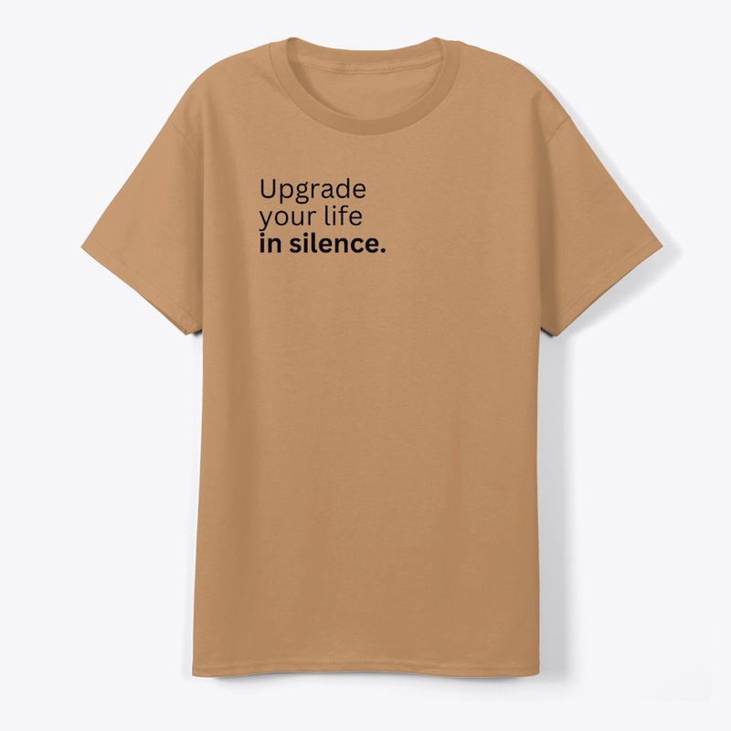 Upgrade Your Life in Silence