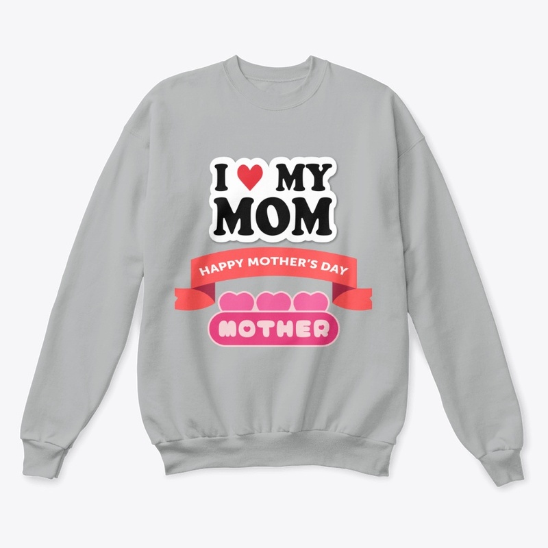 I Love My Mom Tee-Shirt 