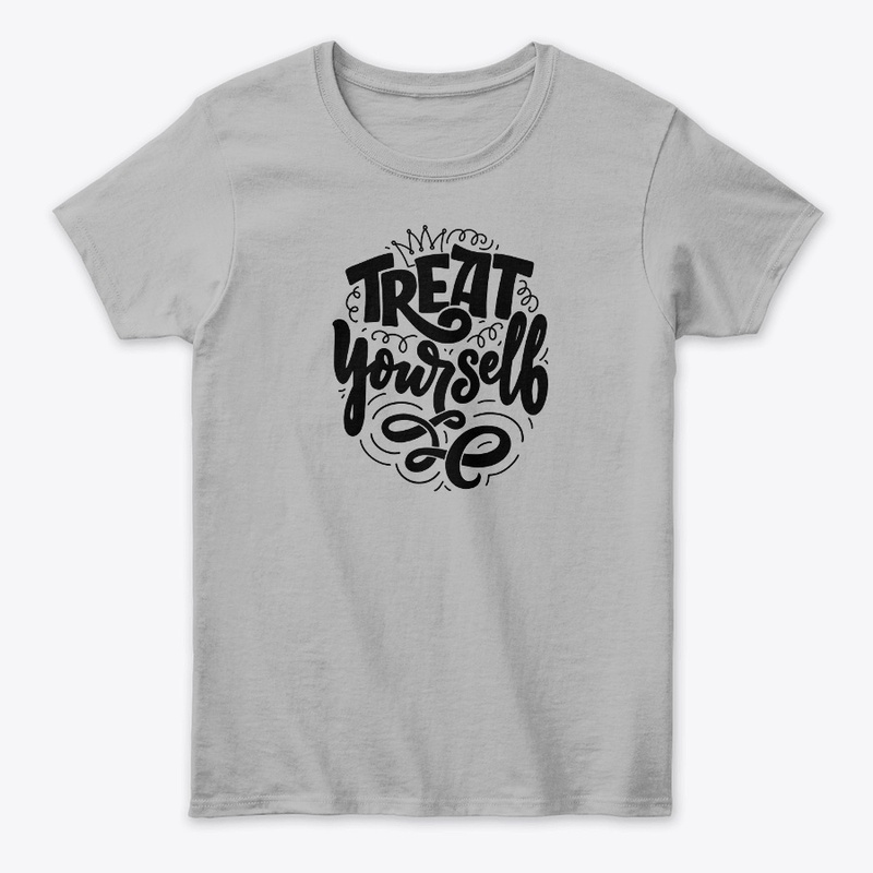 TREAT YOURSELF