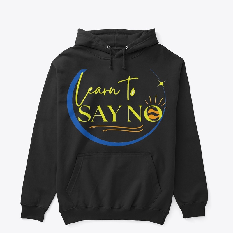 Learn To Say No
