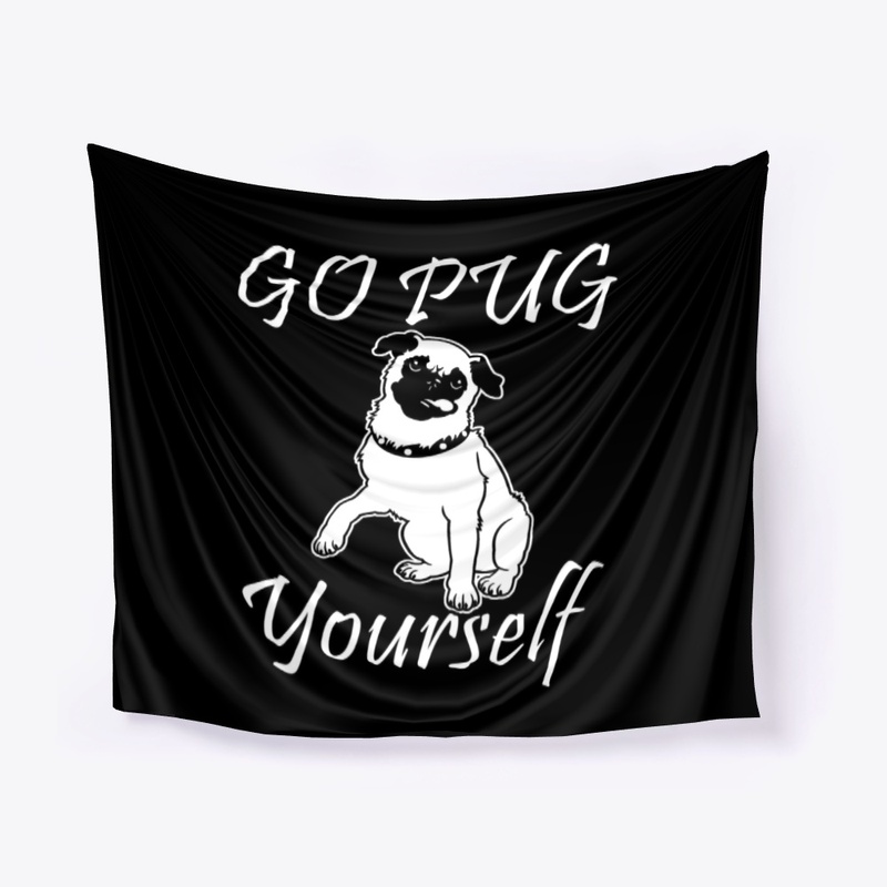 go pug yourself funny  for dog lovers 