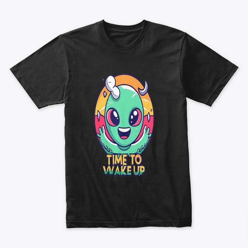 Time To Wake UP T-shirts Desgim