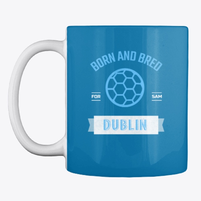 Dublin for Sam, born and bred