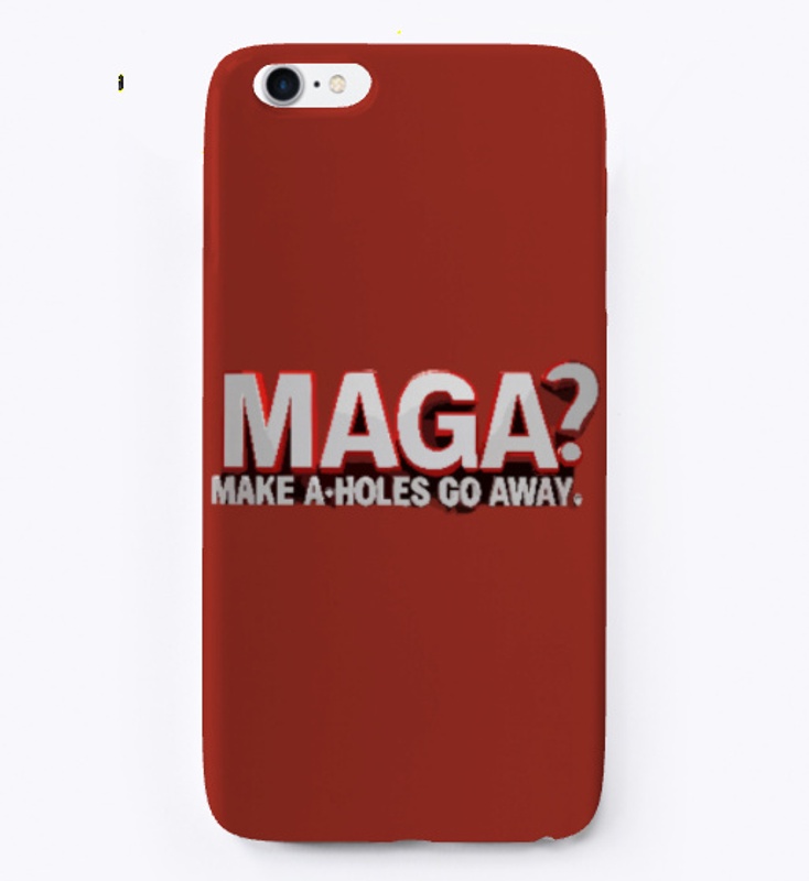 MAGA(make a*hole go away)