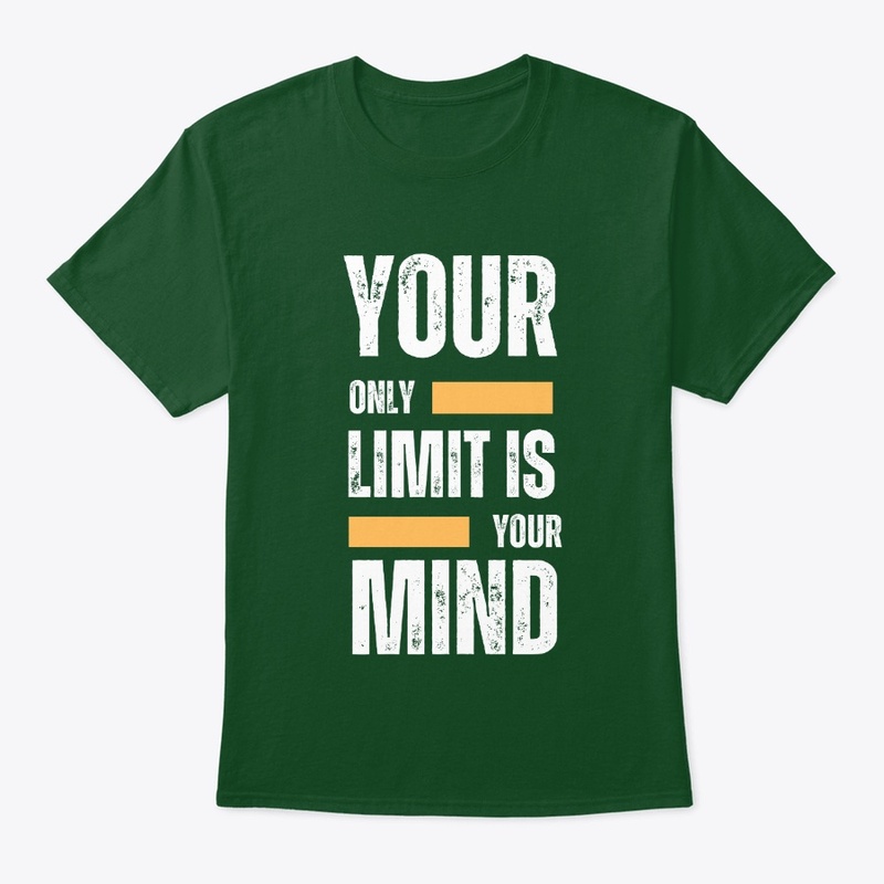 Your only Limit is Your Mind