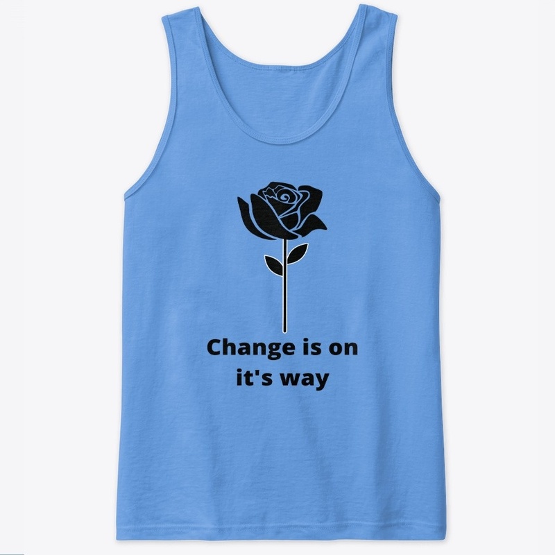 Change Is On It's Way
