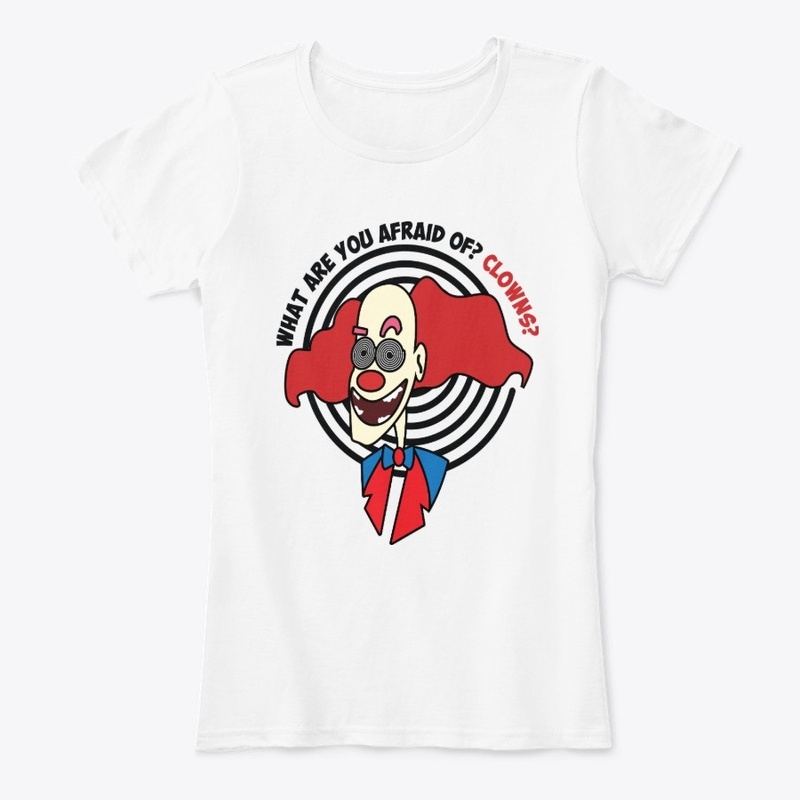 What Are You Afraid Of? Clowns?