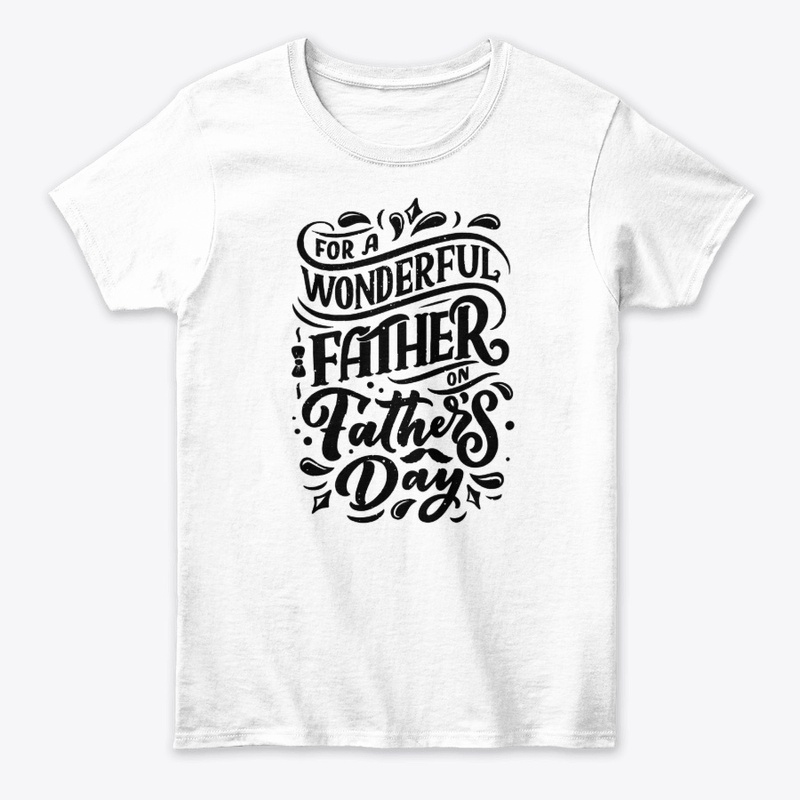 For a wonderful Father tee-Gift for Dad"
