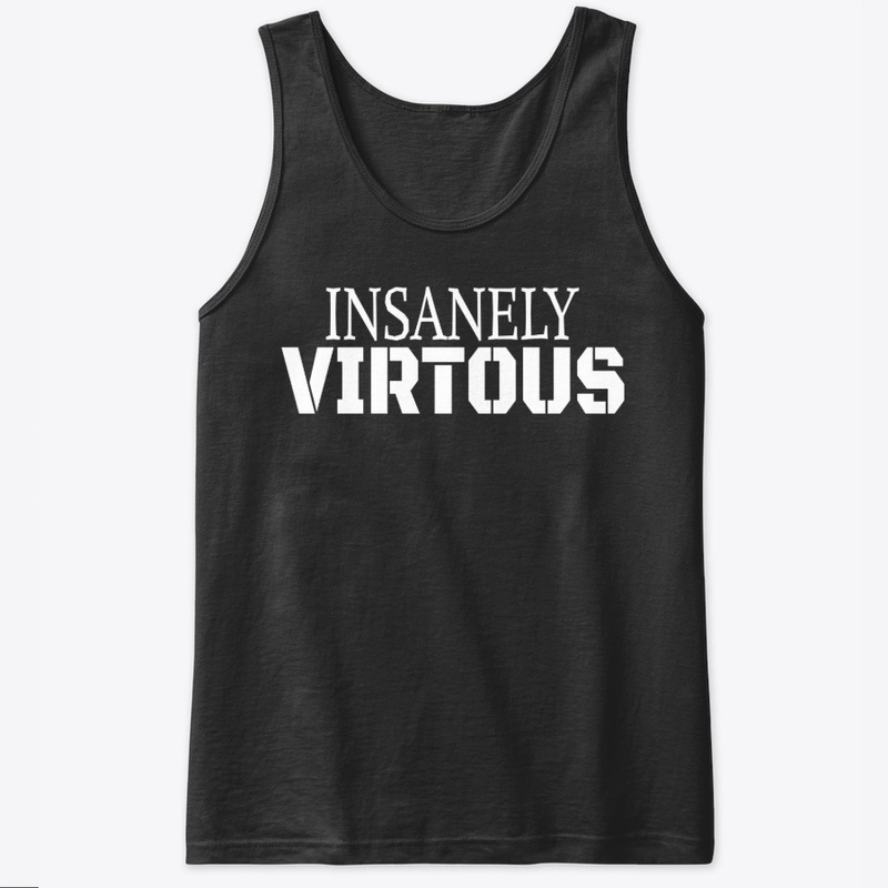 'INSANELY VIRTOUS'