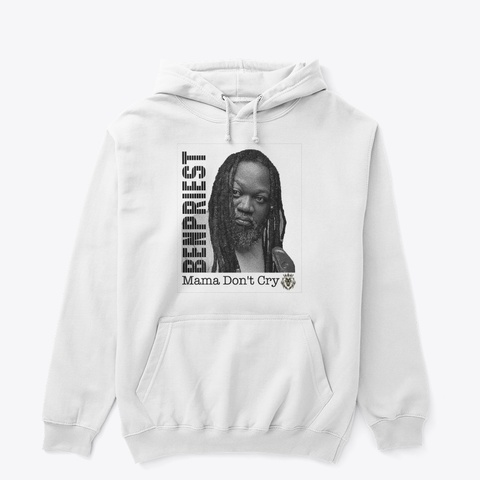 Mama Dont Cry  White T-Shirt Front