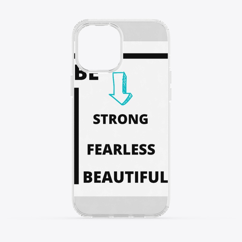 BE STRONG , FEARLESS ,BEAUTIFUL T-SHIRT