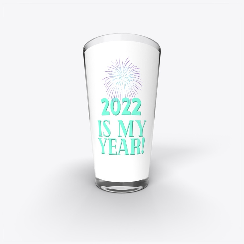 2022 Is My Year!