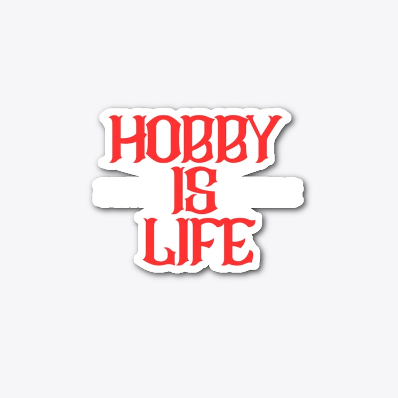 Hobby Is Life
