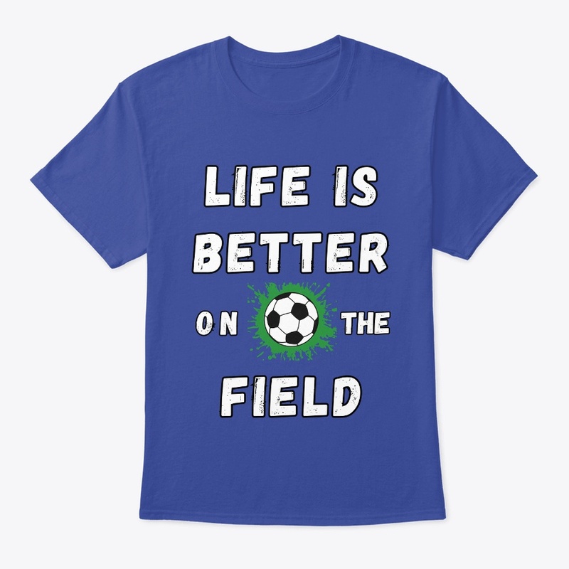 Life is better on the soccer field