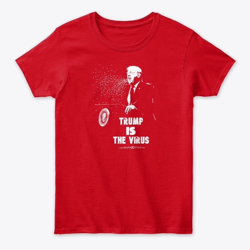 Trump IS the Virus! MAGA!