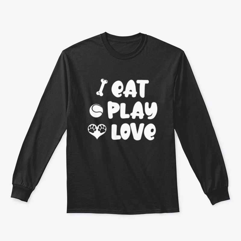 Eat Play Love Dog Tee