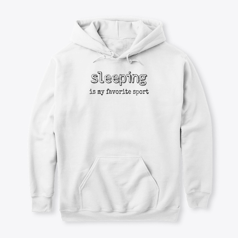 Sleeping Is My Favorite Sport