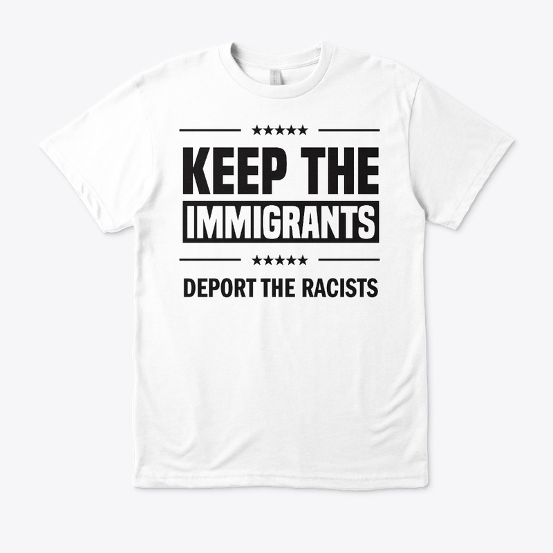 Keep the Immigrants!