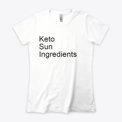 Keto Sun Ingredients White T-Shirt Front