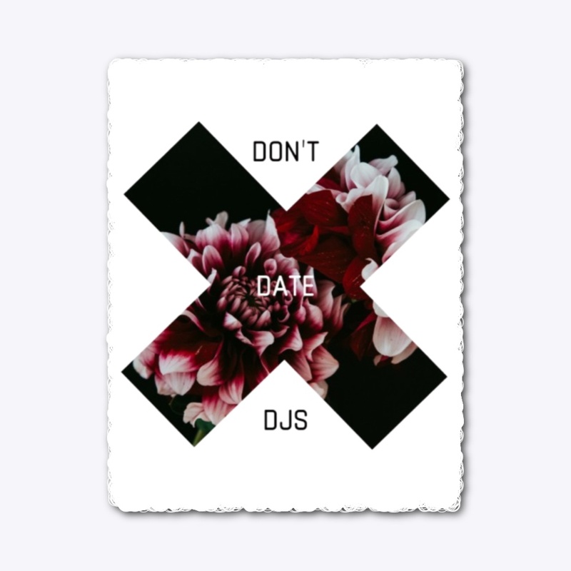 "Don't Date DJs" - Y25 (Summer Line)