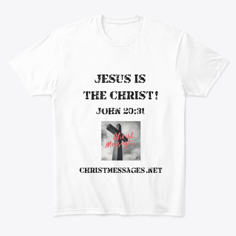 Jesus is the Christ T-shirts