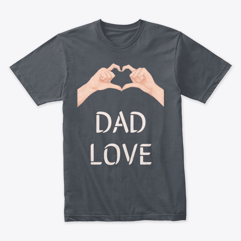 Dad Love Fathers Day