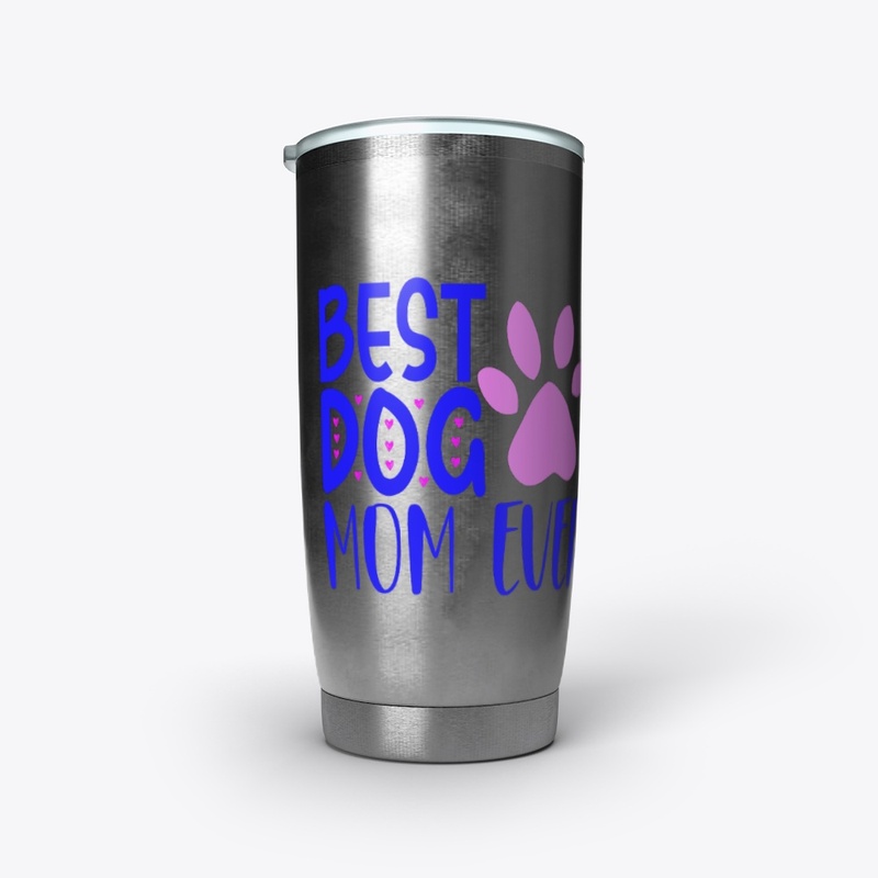 Best dog Mom Ever
