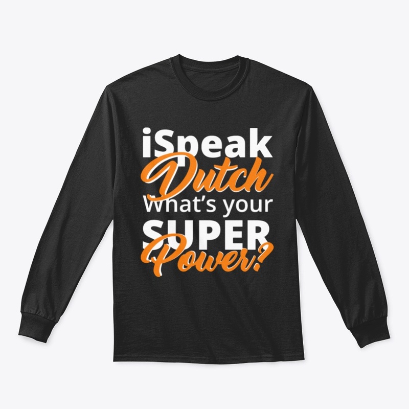 I speak Dutch what's your super power