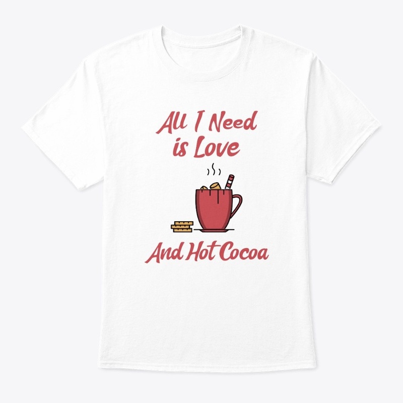 All I  Need is Love and Hot Cocoa