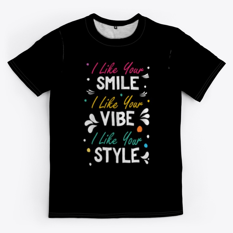 I LIKE YOUR SMILE Unisex TEE 