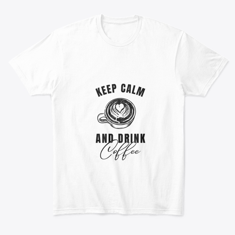 Keep calm and drink coffee 