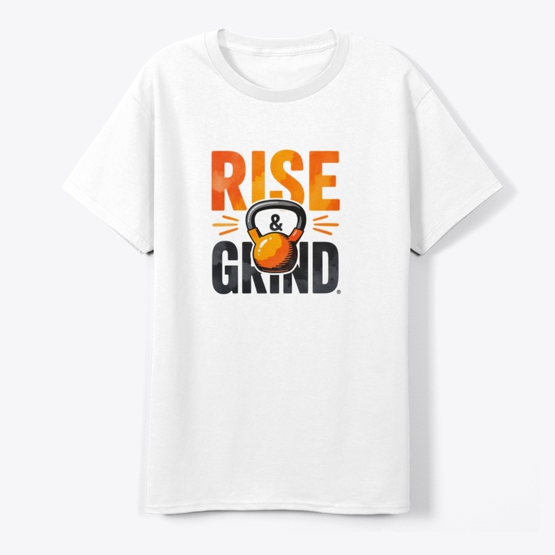 Rise & Grind T-Shirt
