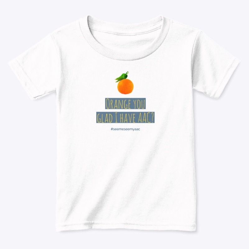 Orange You Glad I Have AAC?