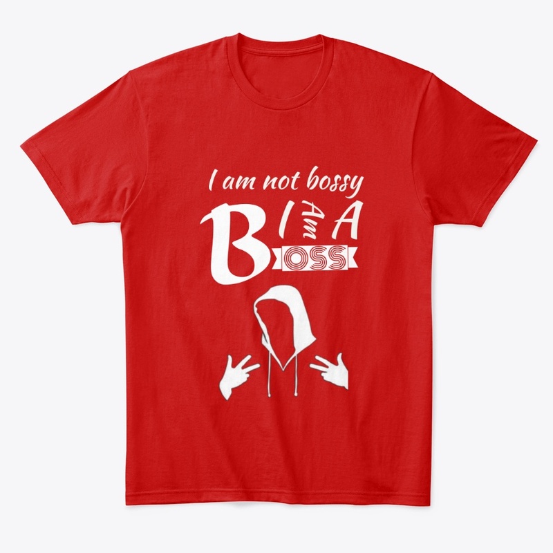I am boss t shirt 