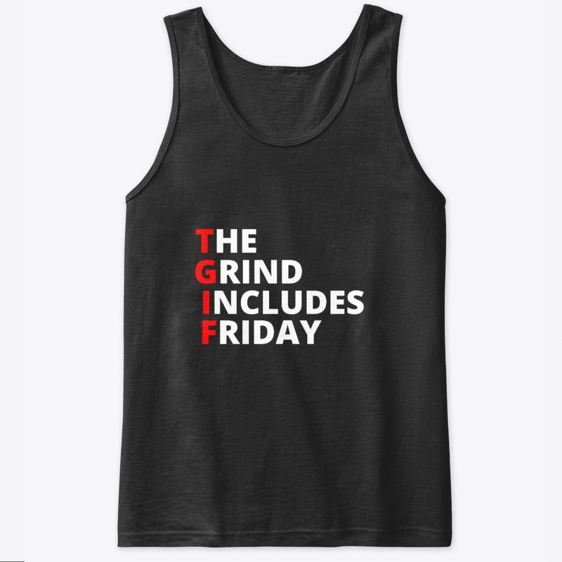 The Grind Includes Friday